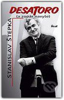 Stanislav Štepka: Desatoro (a zopár navyše)  